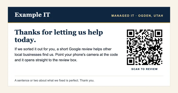 An example review-ask card for a fictional MSP called Example IT. It thanks the client for letting them help, asks for a short Google review and carries a code that opens the review page.